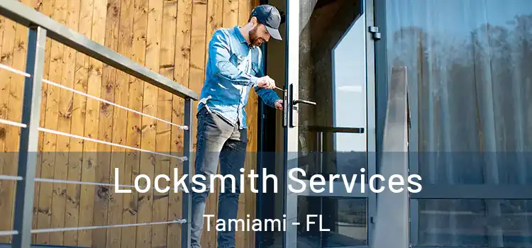 Locksmith Services Tamiami - FL