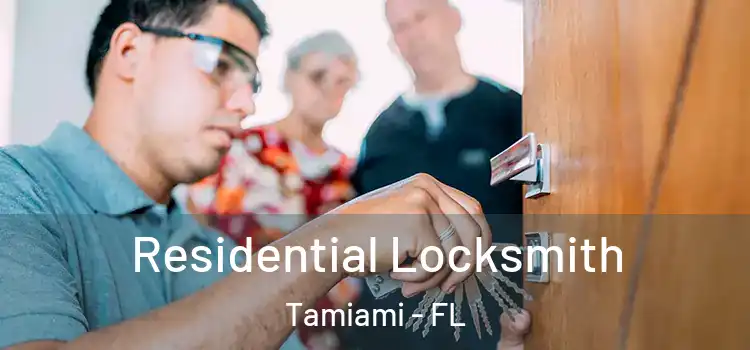 Residential Locksmith Tamiami - FL