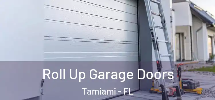  Roll Up Garage Doors Tamiami - FL