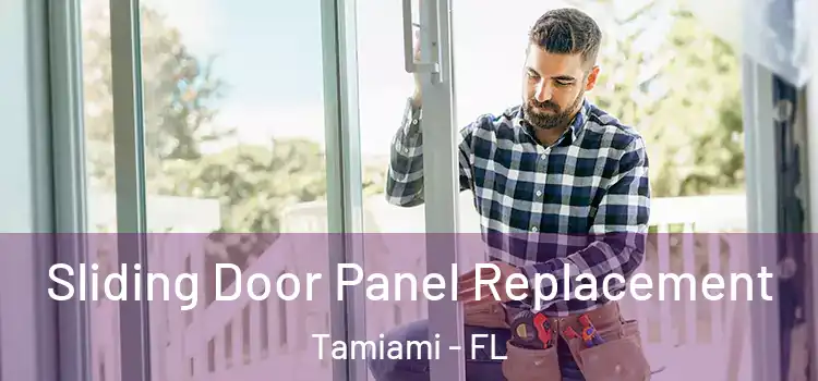  Sliding Door Panel Replacement Tamiami - FL