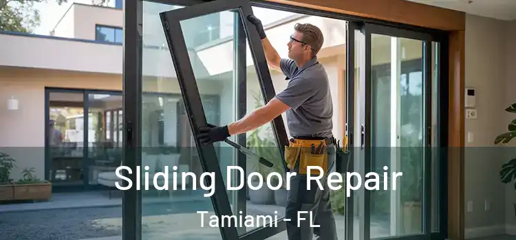 Sliding Door Repair Tamiami - FL